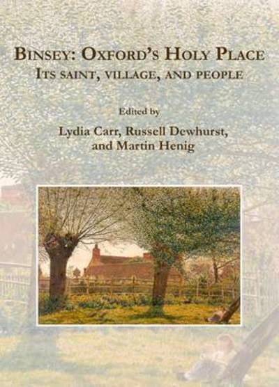 Cover for Binsey: Oxford’s Holy Place: Its saint, village, and people (Paperback Book) (2014)