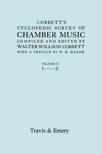 Cobbett's Cyclopedic Survey of Chamber Music. Vol.2. (Facsimile of First Edition). - Walter Willson Cobbett - Books - Travis and Emery Music Bookshop - 9781906857844 - June 27, 2009