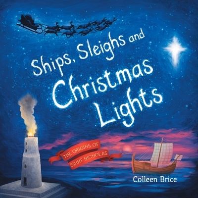 Cover for Colleen Brice · Ships, Sleighs and Christmas Lights (Paperback Book) (2021)