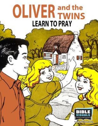 Cover for Bible Visuals International · Oliver and the Twins Learn to Pray (Paperback Book) (2018)