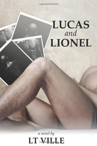 Lucas and Lionel - LT Ville - Books - The Nazca Plains Corporation - 9781935509844 - June 15, 2010