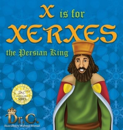 Cover for Cassundra White-Elliott · X Is for Xerxes the Persian King (Bok) (2022)