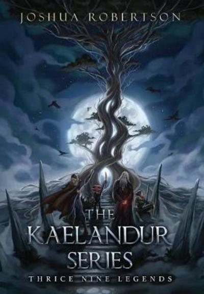 Cover for Joshua Robertson · The Kaelandur Series (Hardcover Book) (2018)