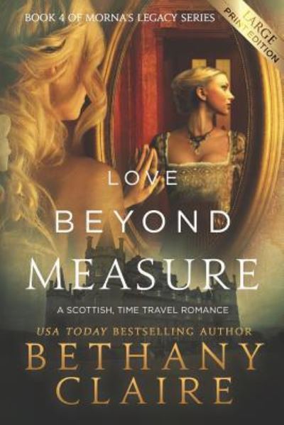 Cover for Bethany Claire · Love Beyond Measure (Paperback Bog) [Large Print edition] (2018)