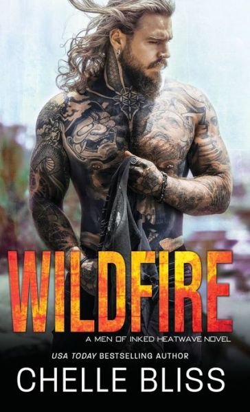Cover for Chelle Bliss · Wildfire - Men of Inked: Heatwave (Innbunden bok) (2020)