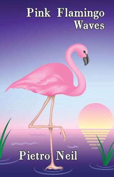 Cover for P G Neil · Pink Flamingo Waves (Paperback Book) (2021)