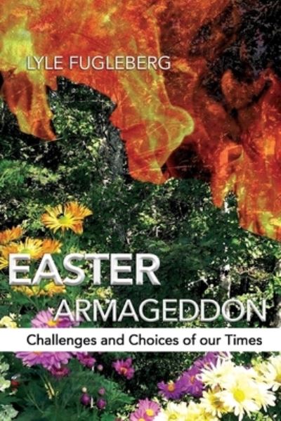 Easter Armageddon - Lyle P Fugleberg - Books - Writers Branding LLC - 9781953048844 - December 2, 2020