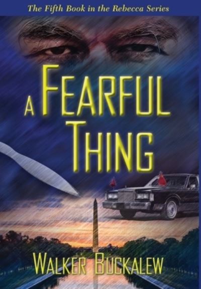 Cover for Walker Buckalew · A Fearful Thing - Rebecca (Hardcover Book) (2021)