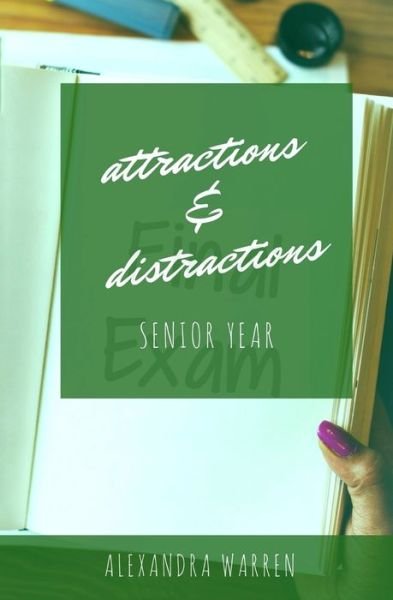 Cover for Alexandra Warren · Attractions &amp; Distractions Senior Year (Taschenbuch) (2018)