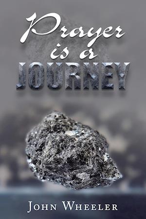 Cover for John Wheeler · Prayer Is a Journey (Book) (2022)