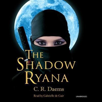 Cover for C R Daems · The Shadow Ryana Lib/E (CD) (2018)