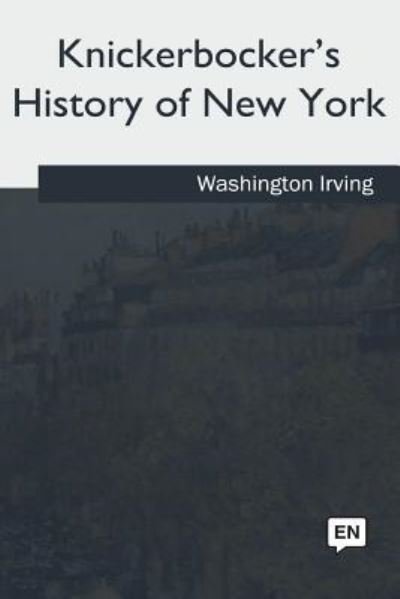 Cover for Washington Irving · Knickerbocker's History of New York (Book) (2018)