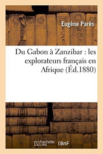 Cover for Pares-e · Du Gabon À Zanzibar: Les Explorateurs Français en Afrique (Paperback Bog) [French edition] (2014)