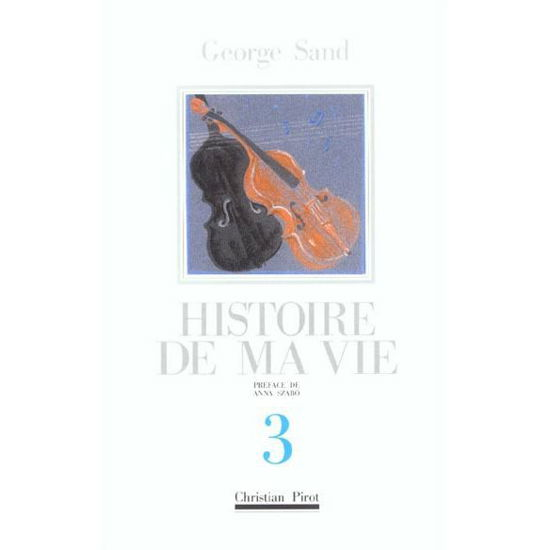 Cover for George Sand · Histoire De MA Vie Vol. 3 CB (Bog) (1999)