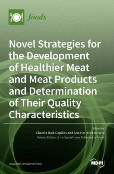 Cover for Claud Ruiz-capillas · Novel Strategies for the Development of Healthier Meat and Meat Products and Determination of Their Quality Characteristics (Hardcover Book) (2022)