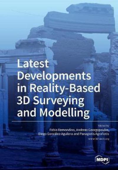 Cover for Fabio Remondino · Latest Developments in Reality-Based 3D Surveying and Modelling (Taschenbuch) (2018)