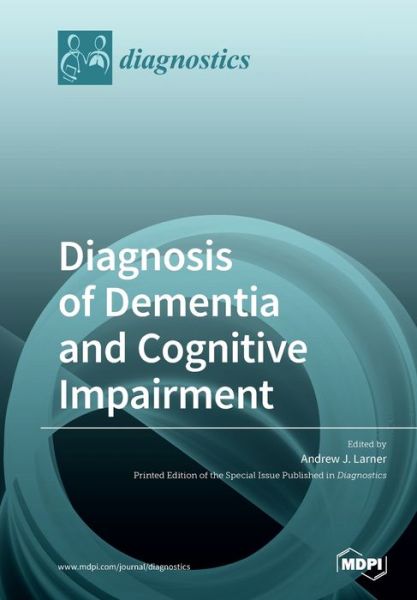 Cover for Andrew J Larner · Diagnosis of Dementia and Cognitive Impairment (Paperback Book) (2019)