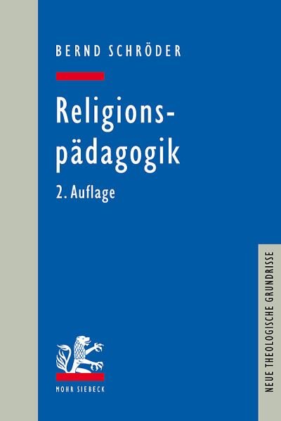 Cover for Bernd Schroeder · Religionspadagogik - Neue Theologische Grundrisse (Paperback Book) [2., uberarbeitete und erganzte Auflage edition] (2021)