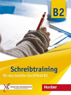Cover for Eva Kokkini · Schreibtraining für das Goethe-Zertifikat B2. Übungsbuch (Paperback Book) (2021)