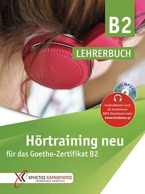 Training fur das Goethe-Zertifikat B2: Hortraining neu fur das Goethe-Zert - Gaby Grammenou - Bøker - Max Hueber Verlag - 9783193316844 - 15. desember 2021