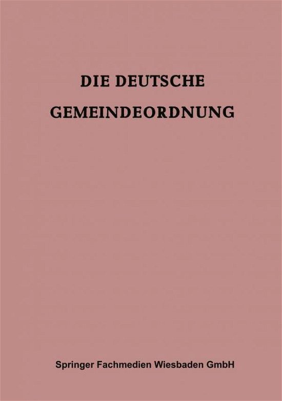 Cover for Zone), Germany (Territory Under Allied Occupation 1945-1955 British · Die Deutsche Gemeindeordnung: Fur Das Britische Kontrollgebiet (Taschenbuch) [1947 edition] (1947)