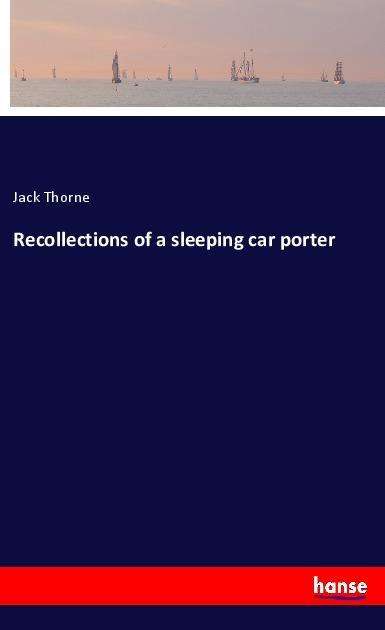 Cover for Thorne · Recollections of a sleeping car (Book)