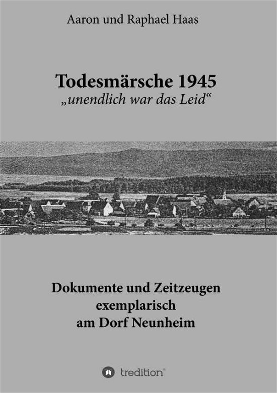 Todesmärsche 1945 "unendlich war d - Haas - Kirjat -  - 9783347137844 - perjantai 16. lokakuuta 2020