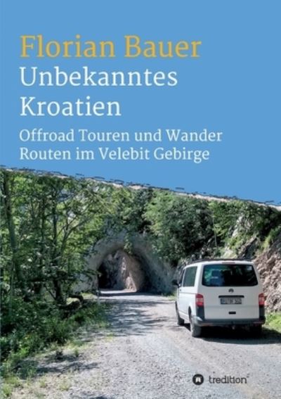 Cover for Florian Bauer · Unbekanntes Kroatien (Paperback Book) (2021)