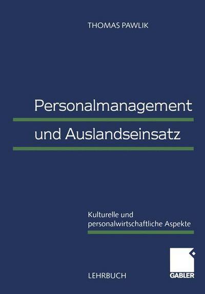 Cover for Thomas Pawlik · Personalmanagement Und Auslandseinsatz: Kulturelle Und Personalwirtschaftliche Aspekte (Paperback Book) [2000 edition] (2000)