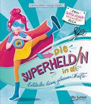 Cover for Kaiser · Die Superheldin in dir: Entdecke (Book)