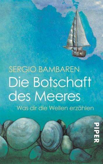 Piper.04284 Bambaren.Botsch.Meer. - Sergio Bambaren - Boeken -  - 9783492242844 - 