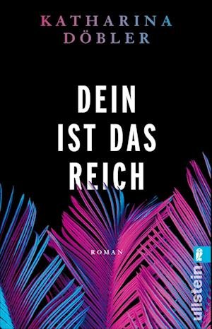 Cover for Katharina Döbler · Dein ist das Reich (Book) (2023)
