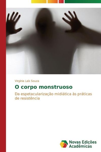Cover for Souza Virginia Lais · O Corpo Monstruoso (Paperback Book) (2014)