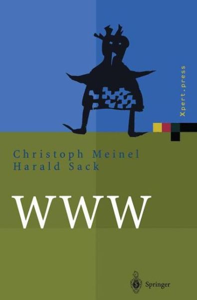 Cover for Christoph Meinel · WWW: Kommunikation, Internetworking, Web-Technologien - Xpert.press (Paperback Book) (2012)