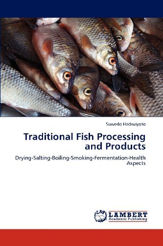 Cover for Suwedo Hadiwiyoto · Traditional Fish Processing and Products: Drying-salting-boiling-smoking-fermentation-health Aspects (Pocketbok) (2012)