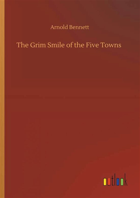Cover for Bennett · The Grim Smile of the Five Town (Bog) (2019)