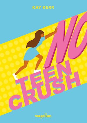 Cover for Kay Kerr · No Teen Crush (Book) (2024)