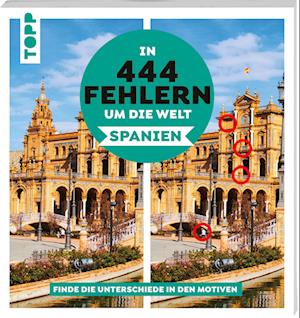 In 444 Fehlern um die Welt – Spanien. Finde die Unterschiede in den schönsten Motiven Spaniens. - Christiane Behnke - Books - Frech - 9783735853844 - January 15, 2025