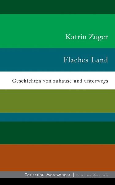 Cover for Katrin Zuger · Flaches Land (Paperback Book) (2015)