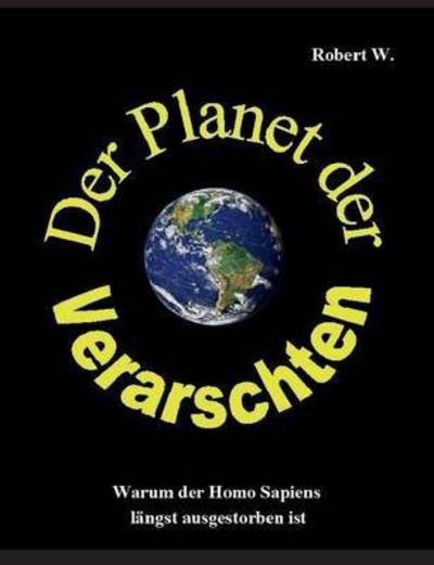 Cover for W. · Der Planet der Verarschten (Buch) (2015)