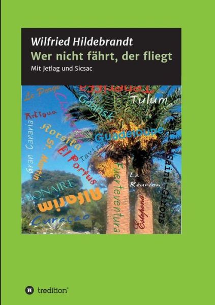 Cover for Hildebrandt · Wer nicht fährt, der fliegt (Book) (2017)