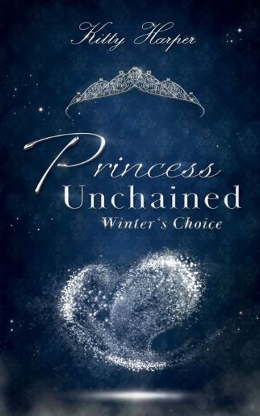 Cover for Harper · Princess Unchained (Book) (2020)