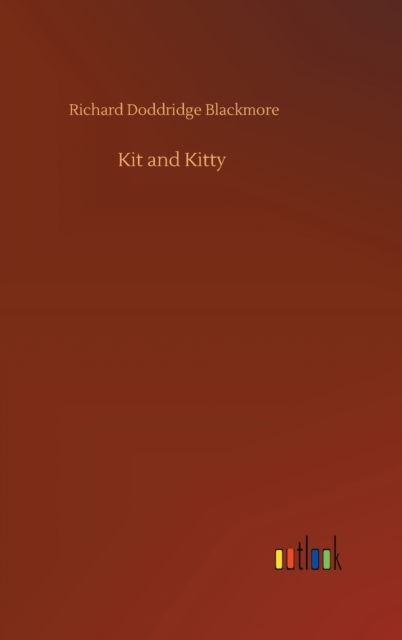 Cover for Richard Doddridge Blackmore · Kit and Kitty (Hardcover Book) (2020)