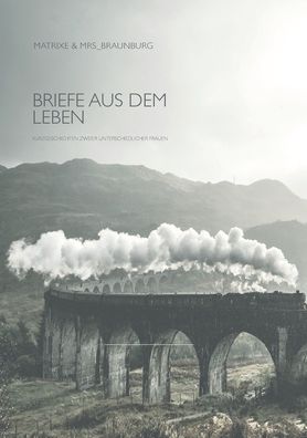 Cover for Katja Storto · Briefe aus dem Leben: Kurzgeschichten zweier unterschiedlicher Frauen (Paperback Book) (2020)