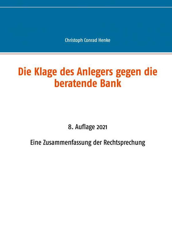 Cover for Henke · Die Klage des Anlegers gegen die (N/A)