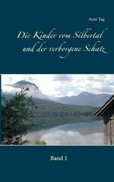Die Kinder vom Silbertal und der ve - Tag - Books -  - 9783752849844 - June 6, 2019
