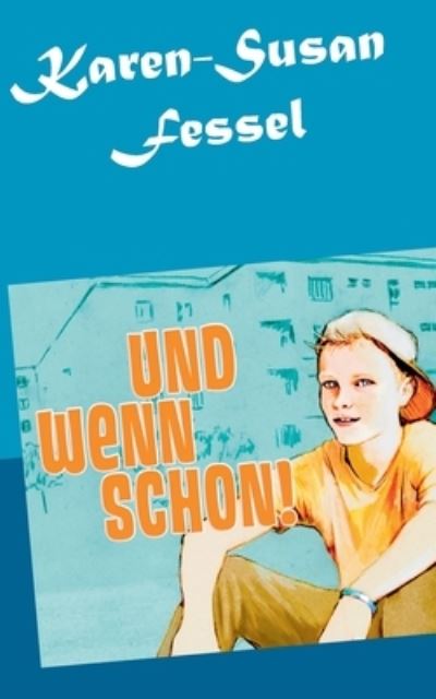 Cover for Karen-Susan Fessel · Und wenn schon! (Paperback Book) (2021)