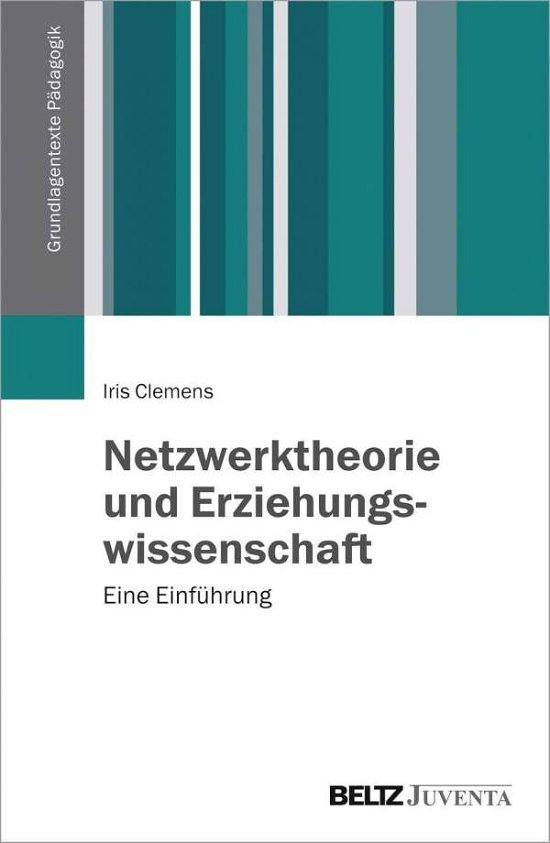 Netzwerktheorie und Erziehungsw - Clemens - Kirjat -  - 9783779921844 - 