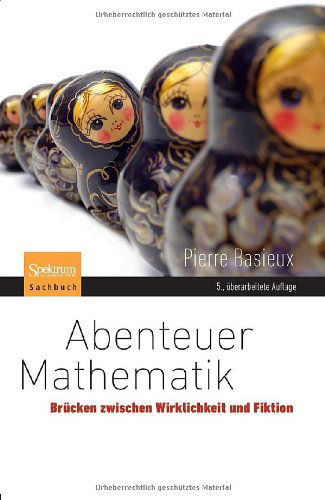 Cover for Pierre Basieux · Abenteuer Mathematik (Book) [German, 5., Überarb. Aufl. 2011 edition] (2011)