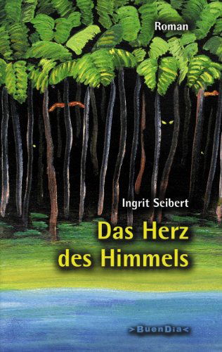 Cover for Ingrit Seibert · Das Herz des Himmels (Paperback Book) [German edition] (2001)